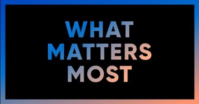 What matters most