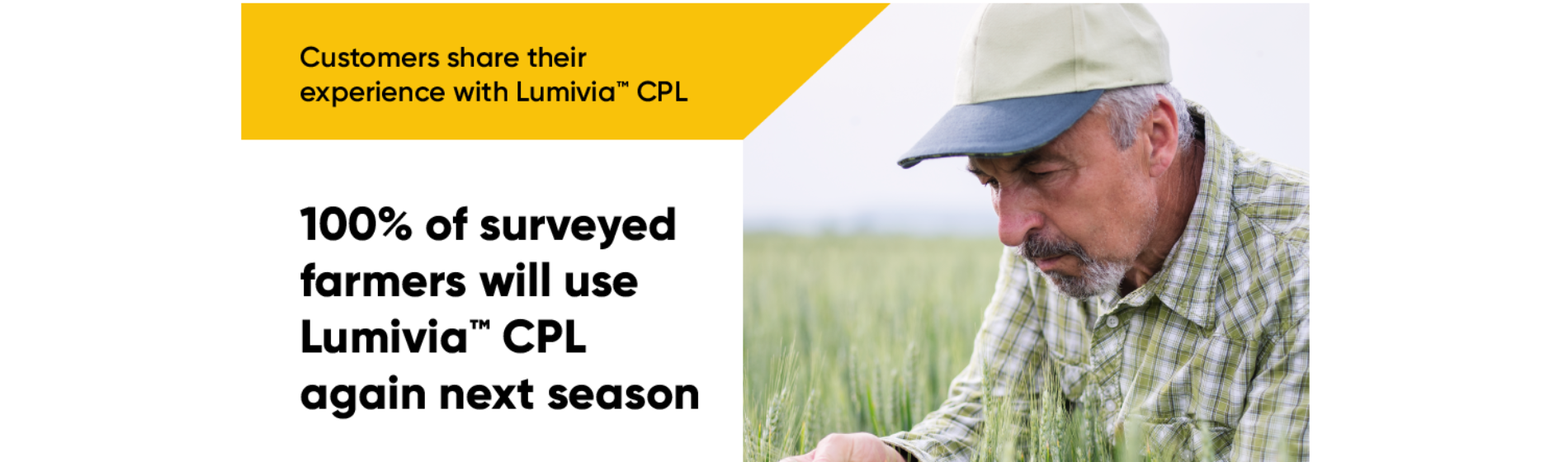 100% of surveyed farmers will use Lumivia CPL again next season